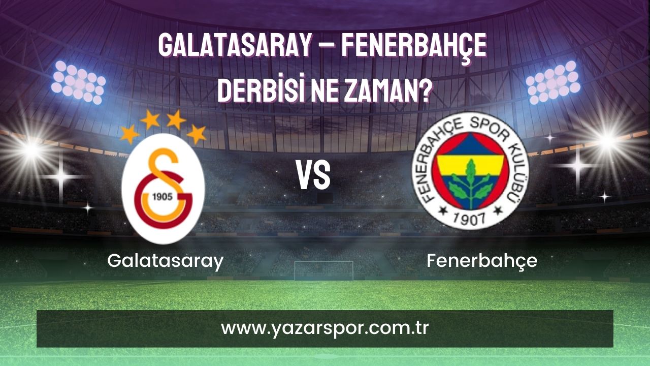Galatasaray – Fenerbahçe