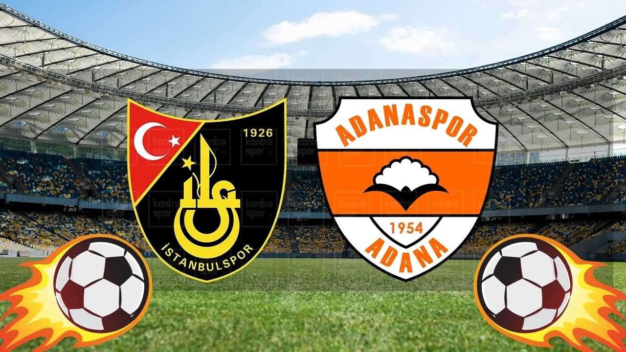 Adanaspor - İstanbulspor Maçı Ne Zaman, Saat Kaçta ve Hangi Kanalda Yayınlanacak